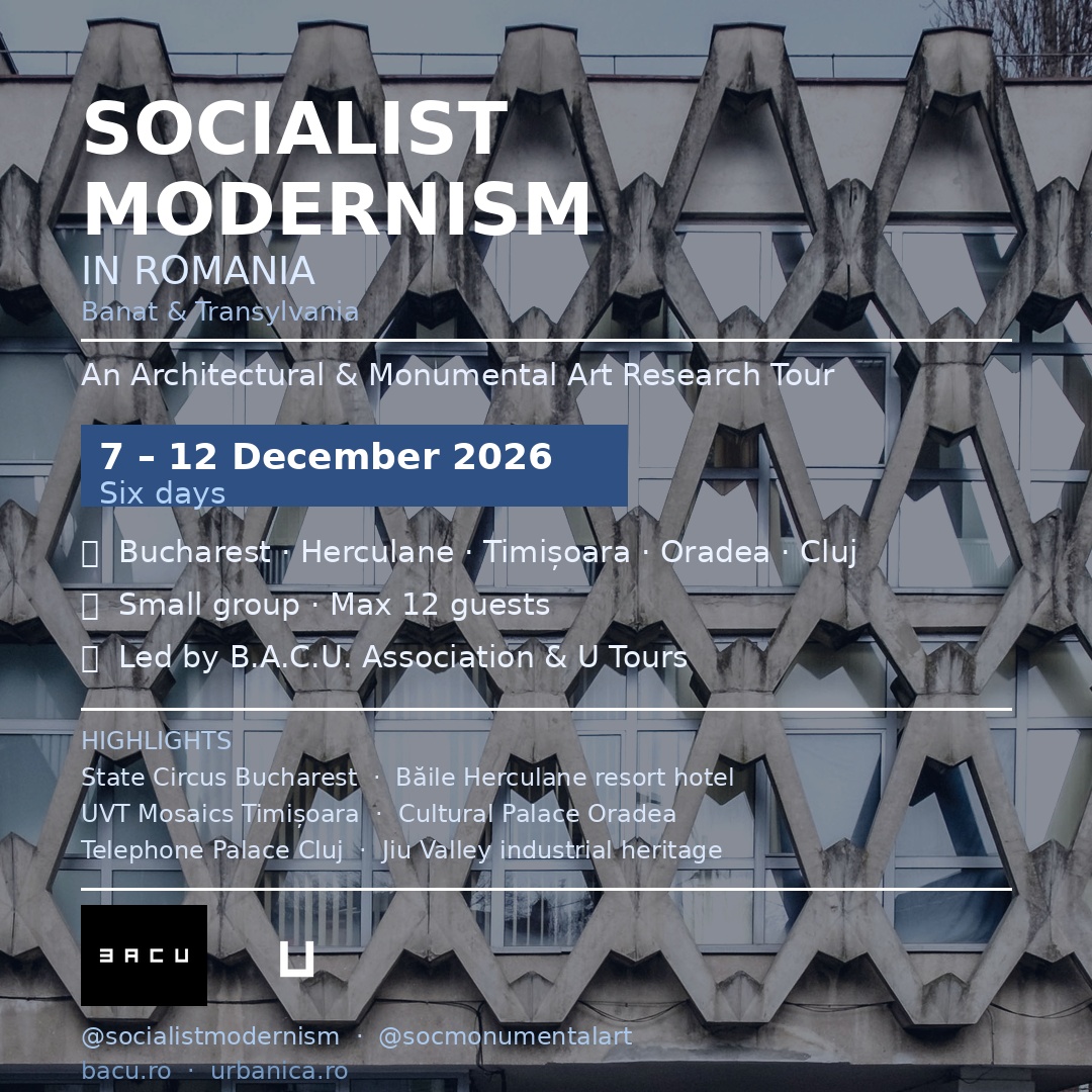 Socialist Modernism in Romania: Banat & Transylvania Research Tour